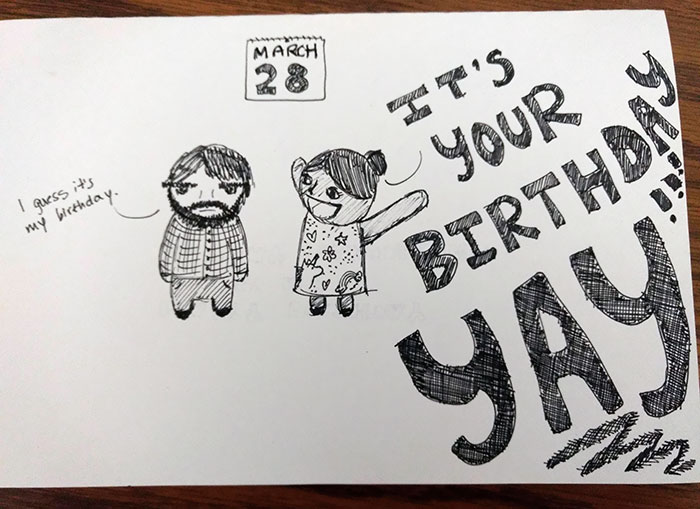 Today Is My Birthday. My Girlfriend Made A Card Depicting Our Excitement Levels