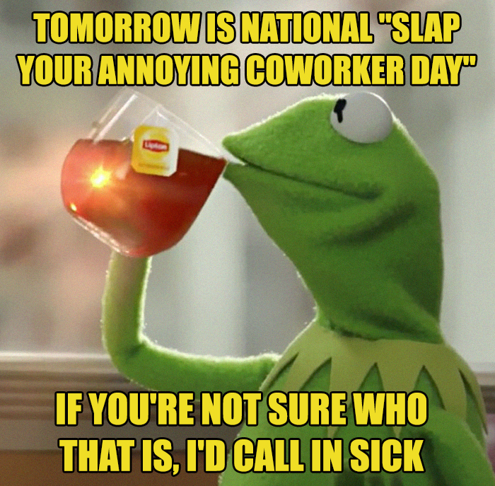 Meme about annoying coworker with Kermit 