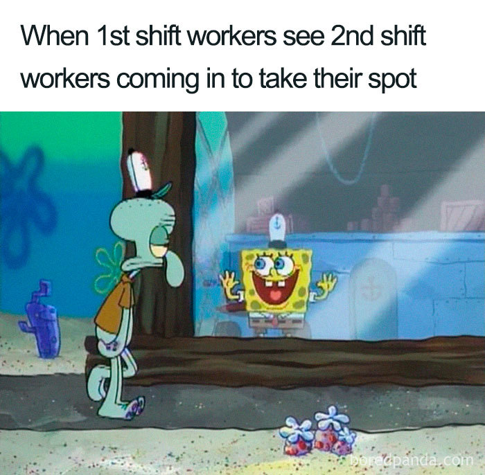 Meme about shifts with Spongebob and Squidward