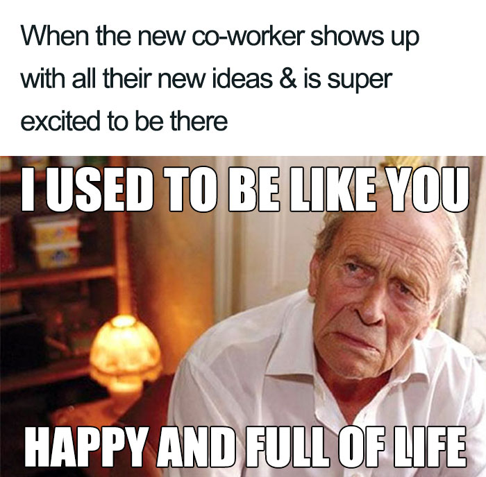 Meme about new coworker being excited 