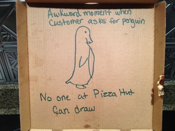 Asked For Socially Awkward Penguin On Pizza Box