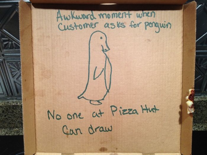 Ese momento incómodo en el que un cliente pide un dibujo de un pingüino y nadie en el Pizza Hut sabe dibujar
