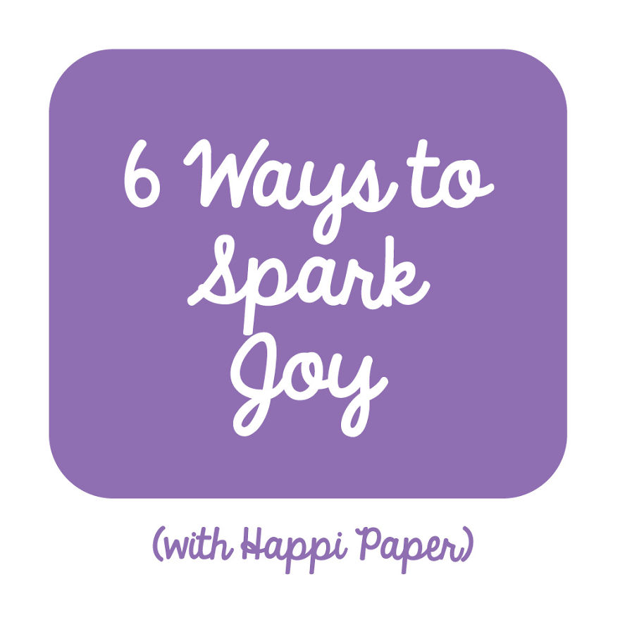 6 Ways To Spark Joy
