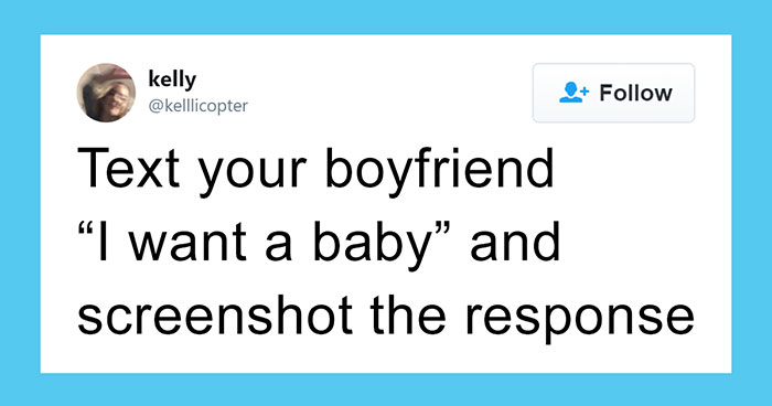 50 Of The Best Responses To The “Text Your Boyfriend ‘I Want A Baby’” Challenge