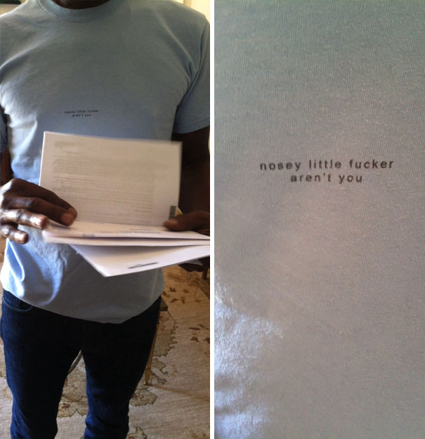 I Noticed Some Writing On My Godfather's Shirt. I Asked Him To Please Hold Still So I Could Read It. Well, Then