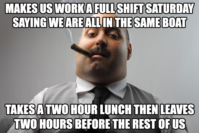 When boss makes us work a full shift saturday meme