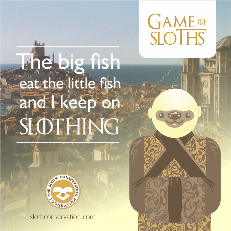 "Game Of Sloths": I Made Game Of Thrones Characters Like Sloths With Their Best (And Slothish) Quotes