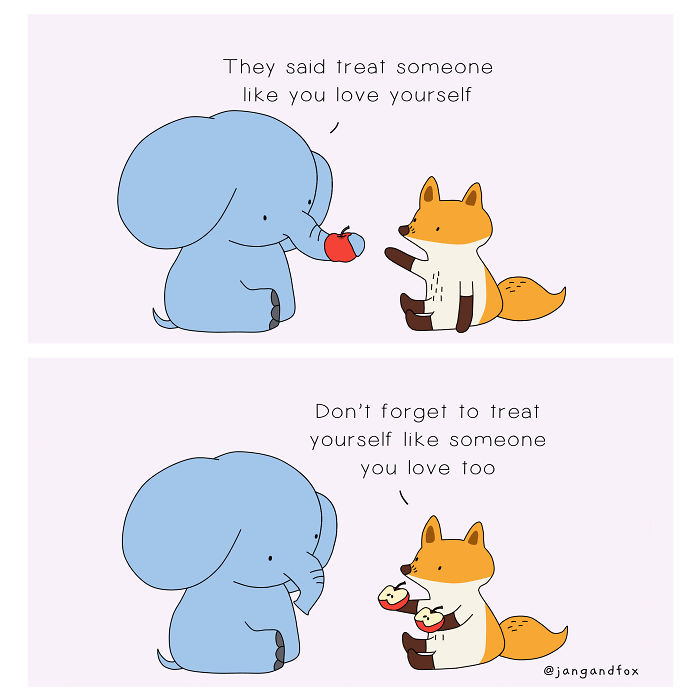 Treat Yourself As You Would For Someone