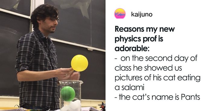 Student Posts Wholesome Facts About Her Physics Professor And Now We Want To Be His Students