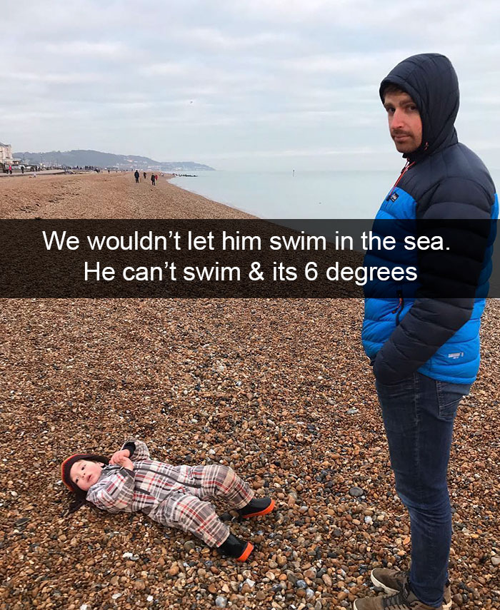 We Wouldn’t Let Him Swim In The Sea. He Can’t Swim & Its 6 Degrees
