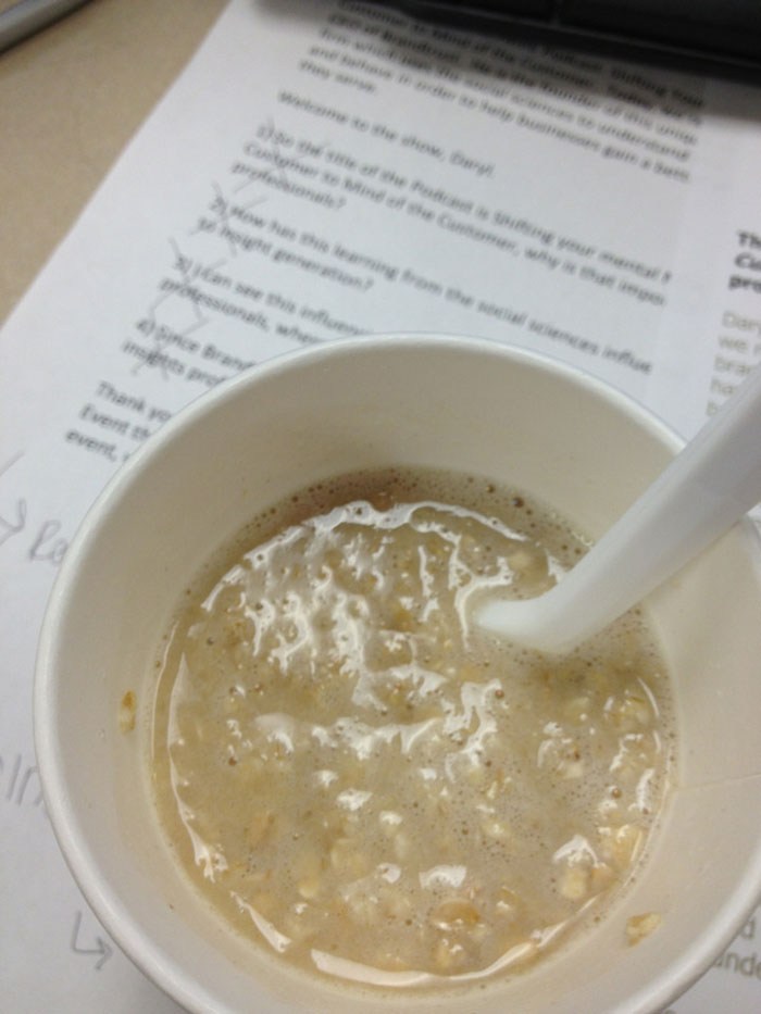 The Kind Of Sad Desk Lunch Where You Add Slightly Too Much Water To Your Instant Oatmeal