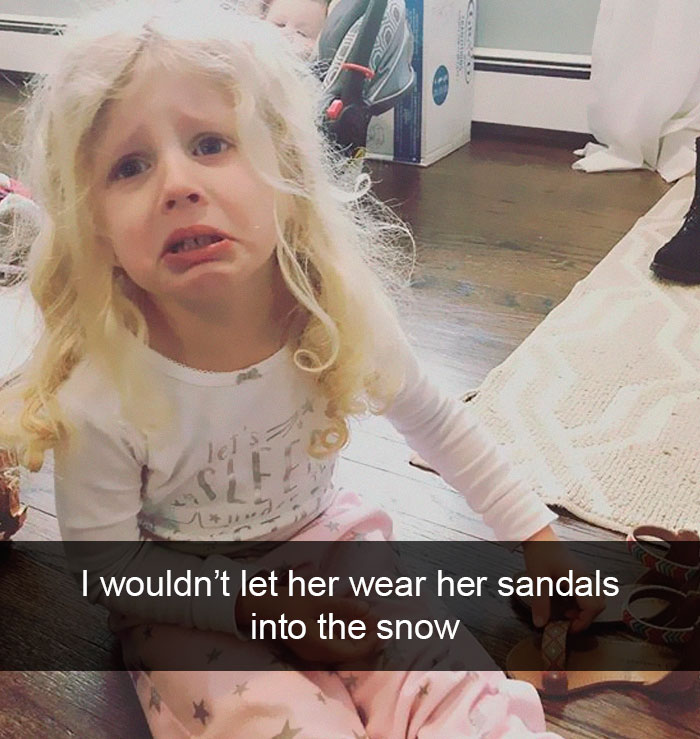 I Wouldn’t Let Her Wear Her Sandals Into The Snow