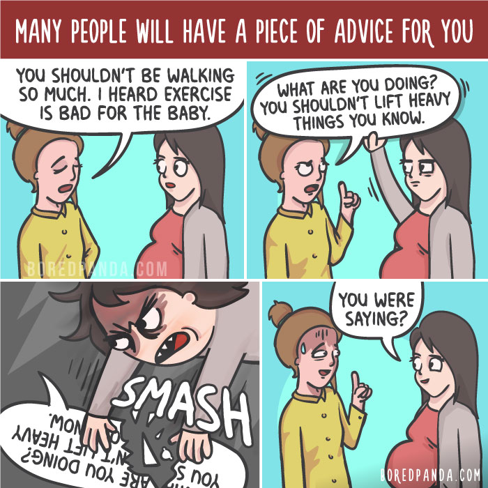 Many People Will Have A Piece Of Advice For You