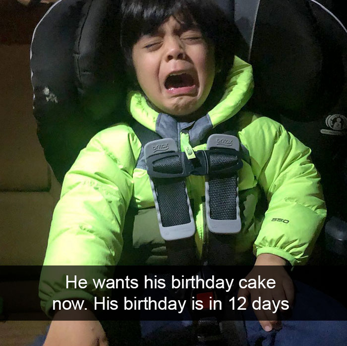 He Wants His Birthday Cake Now. His Birthday Is In 12 Days
