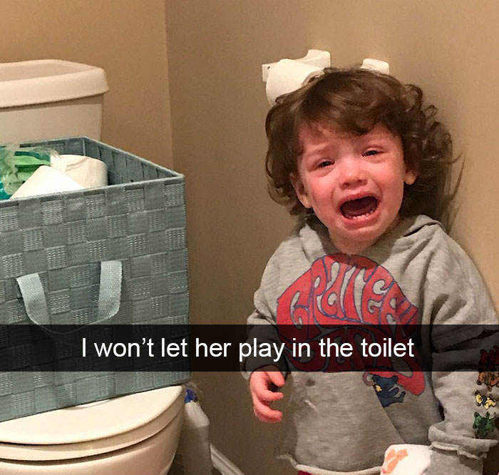 I Won't Let Her Play In The Toilet