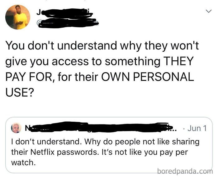 Give Me Your Password, It’s Not Like You Pay For It