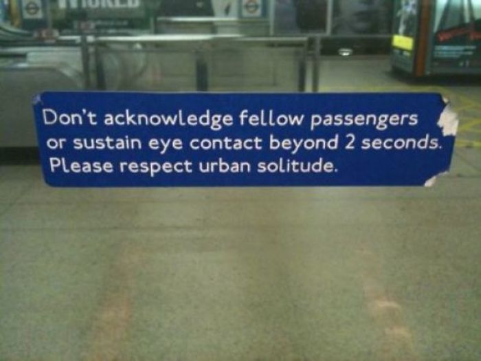 This Sign On The London Underground Reminding People To Respect The British Culture