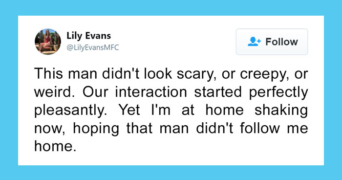 Woman’s Creepy Encounter With A Seemingly Nice Man Explains Why Women Appear ‘Cold’ Sometimes