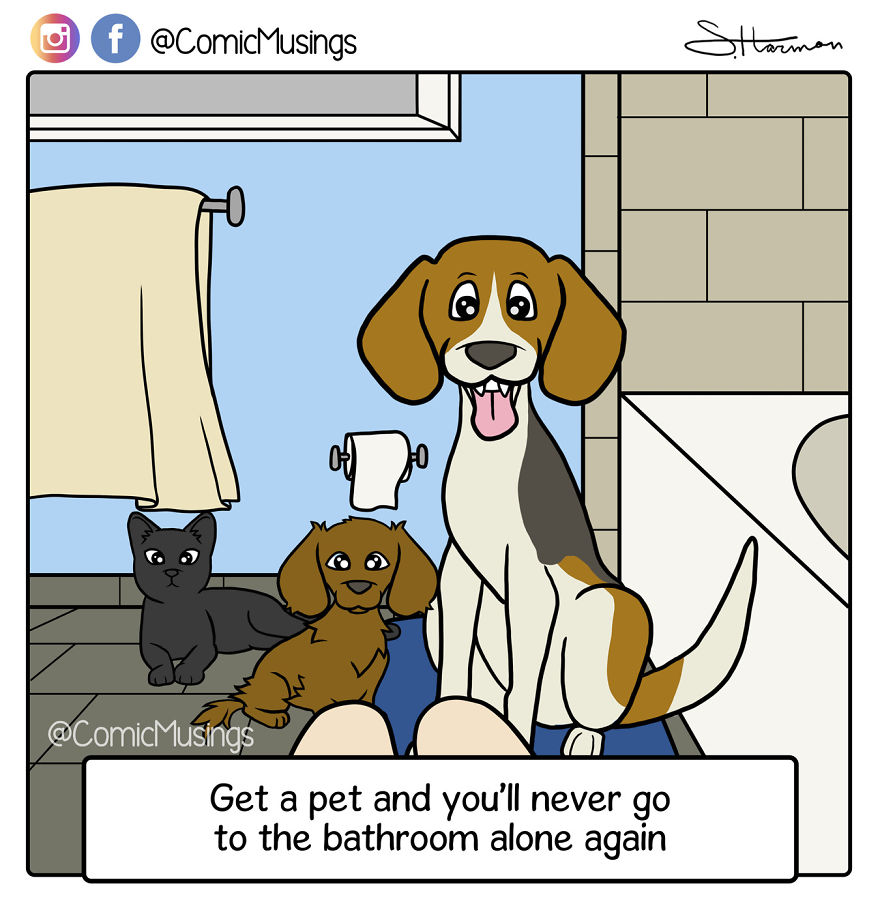 Get A Pet And You'll Never Go The Bathroom Alone Again!