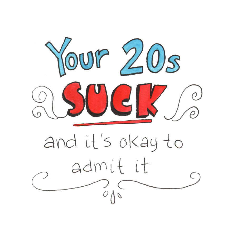 Why Your 20s Suck