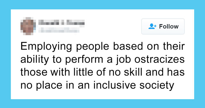 Someone Says Employing People Based On Their Skills Is Bad, So People Start Posting Hilarious Examples Of Such Employees