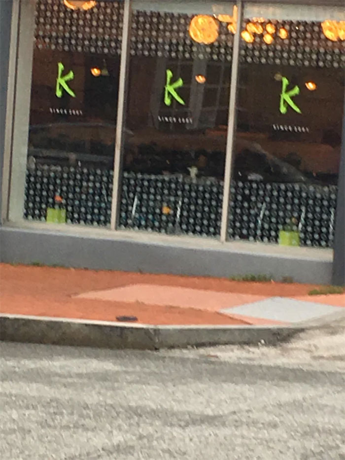 This Restaurant’s First Letter Is K, So They Put That Letter In Each Of The Windows...