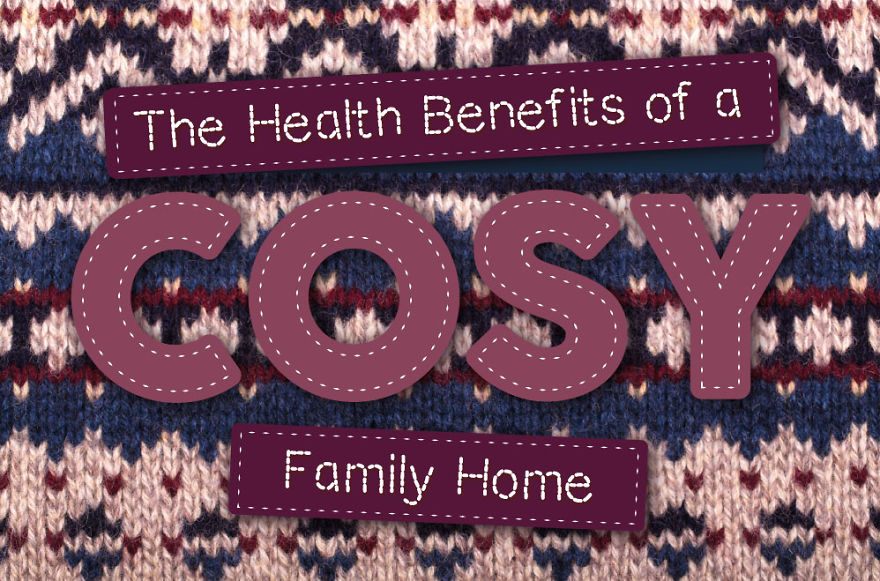 The Health & Well-Being Benefits Of Creating A Cosy Home