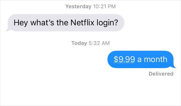 I Changed My Netflix Password And My Ex Came Out Of The Woodworks So Fast