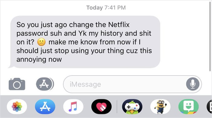 So I Changed My Netflix Password & My Ex Who Was Leeching On It Decided To Communicate His Dismay