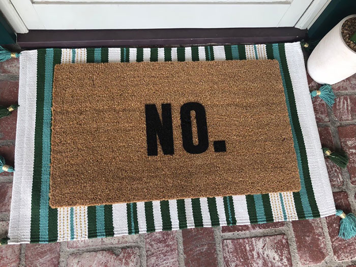 You Need This Doormat If Your Answer Is Always No