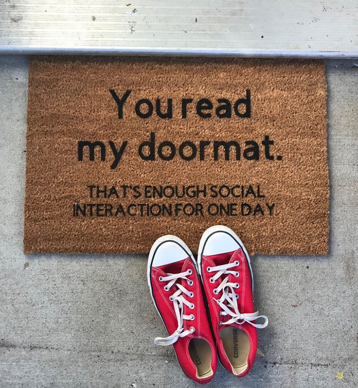 Well, This Doormat Can’t Be Any More Fitting After Lots Of Summer Visiting. I Mean Sometimes I’d Just Like To Sit At Home And Be A Hermit