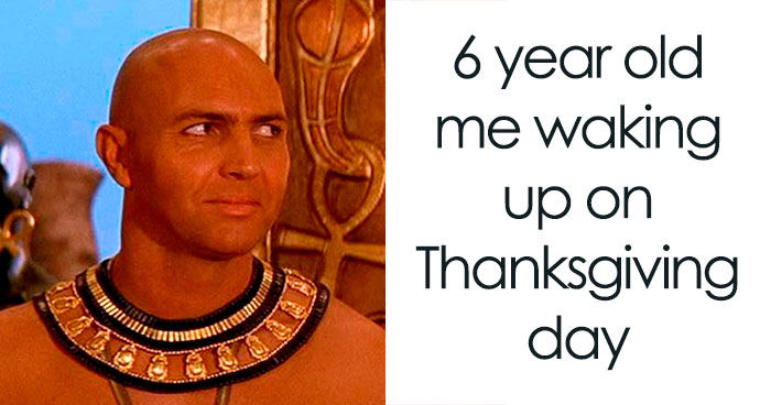 14 Imhotep Memes That Perfectly Sum Up Kids’ Thanksgivings