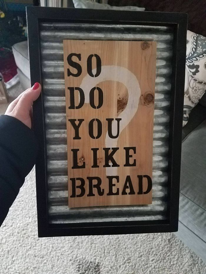 My Friend Is Terrible At Flirting. She Asked This Guy If He Liked Bread As An Opener And A Year Later They Are Together And He Made This For Her Christmas Gift