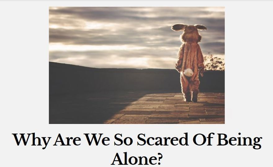 I Wrote This Blog For The People Who Are Scared Of Being Alone. Who Wants To Cling Into Something Or Someone In Every Aspect Of Their Lives. I Want To Share My Experience And Tell Them That Being Alone Actually A Blessing In Disguise.