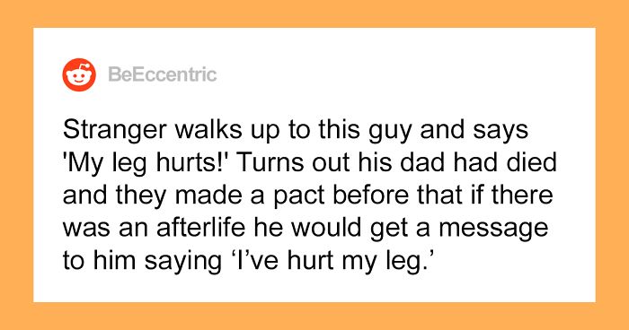People Share The Creepiest Unexplainable Things That Have Ever Happened To Them (30 Stories)