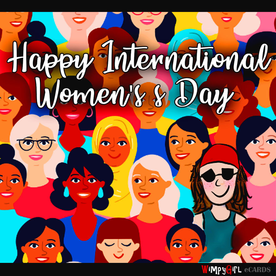 I Made These Wimpy Girl Ecards To Celebrate International Women's Day - March 8