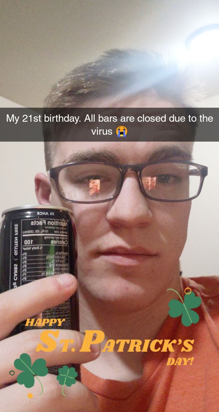My 21st Birthday On Saint Patrick's Day, All Bars In My State Closed The Day Before