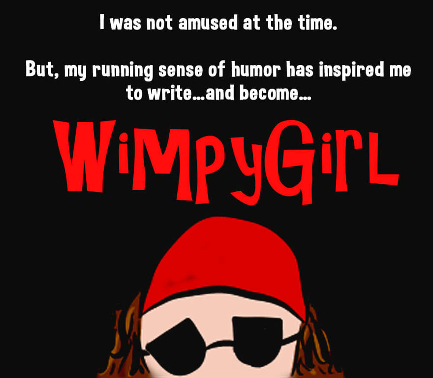 Meet Wimpy Girl In A Running Sense Of Humor