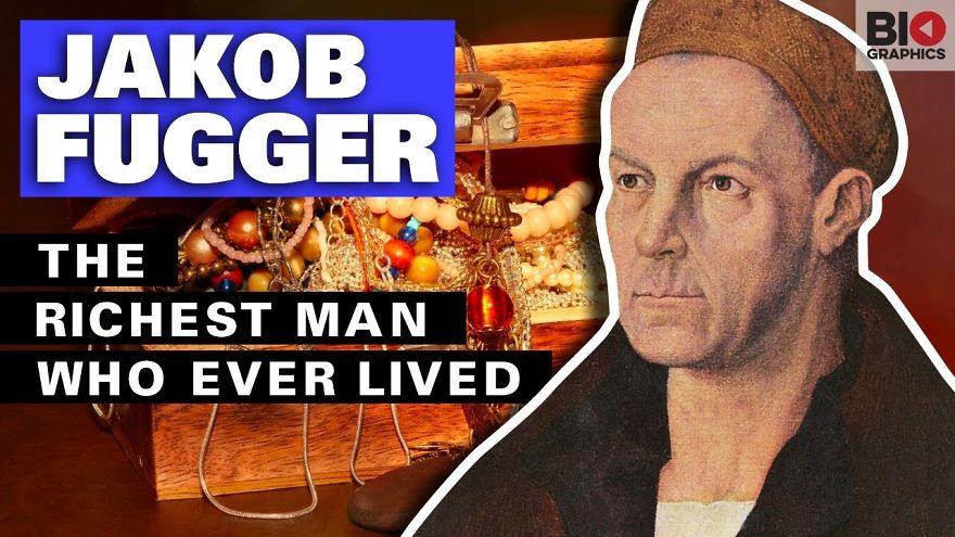 Jakob Fugger Biography: The Richest Man Who Ever Lived