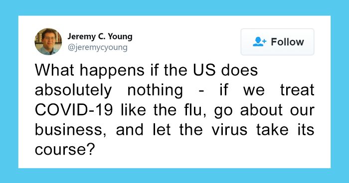 Scientist Explains What Would Happen If “The US Does Absolutely Nothing And Lets Virus Take Its Course”