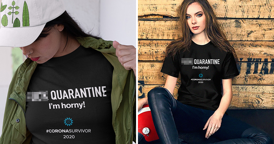 F*** Quarantine, I'm Horny!