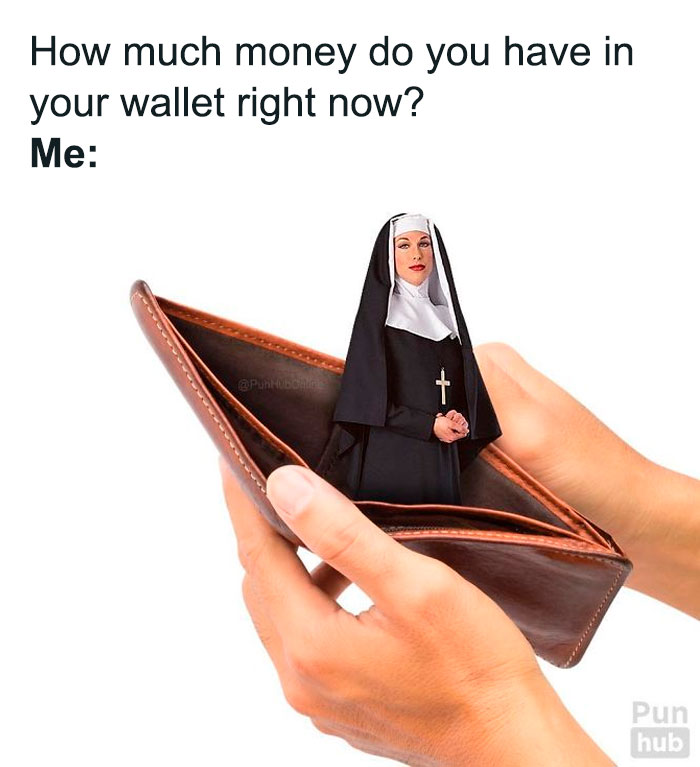 There's Nun In My Wallet