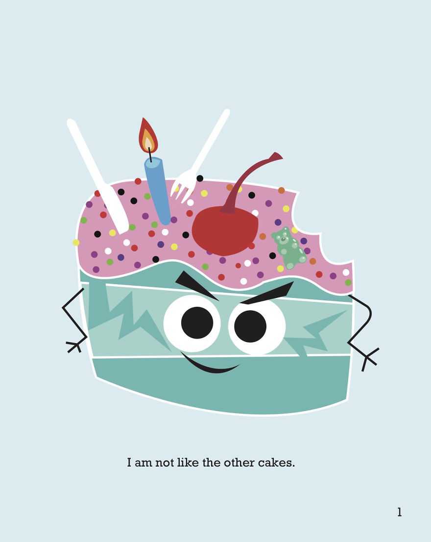 I Wrote And Illustrated A Book About A Cake Who Is Not A Piece Of Cake