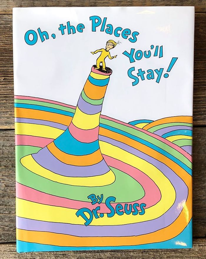 Oh, The Places You’ll Go! By Dr. Seuss