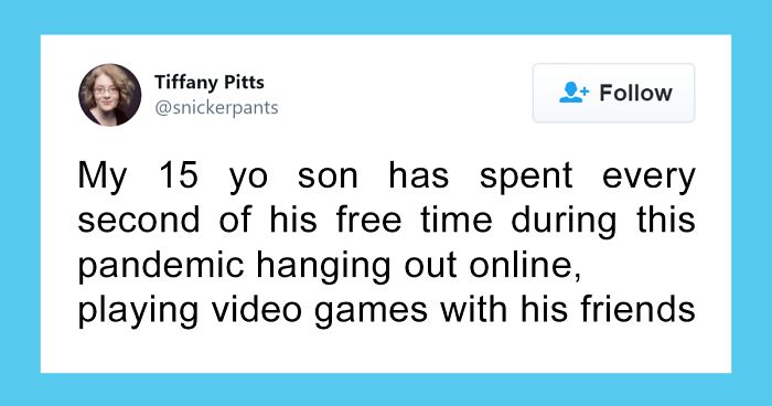 Mother Shares Why She Doesn’t See Anything Bad About Her Son Spending All Of His Free Time Online During The Quarantine