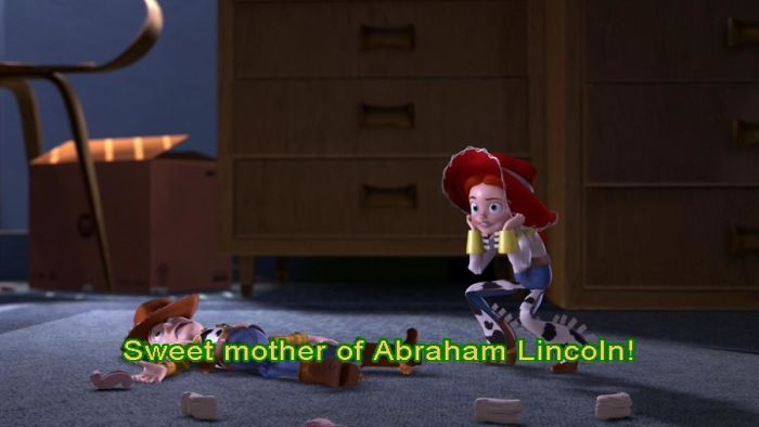 In Toy Story 2 (1999), Jessie, After Meeting Woody, Exclaims “Sweet Mother Of Abraham Lincoln!” This Is A Reference To Tom Hanks, The Voice Of Woody, Being Related To The President Through Lincoln’s Mother