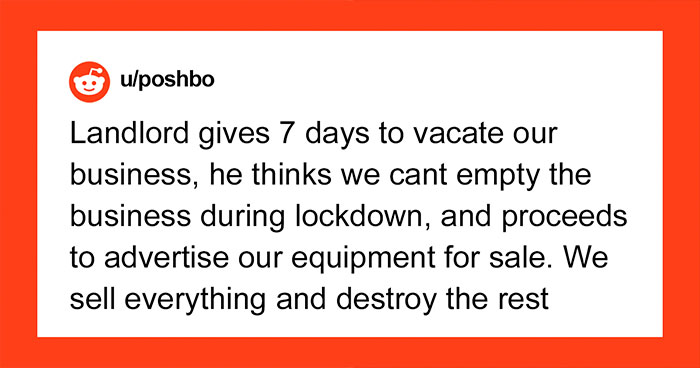 Landlord Hopes To Keep Company’s Stuff By Forcing Them To Move Out In 7 Days, Gets Exactly What He Deserves