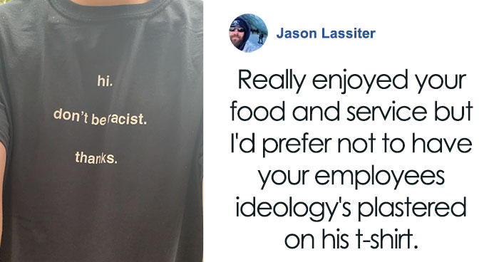 Customer Gets So Upset Over Waiter Wearing A ‘Don’t Be Racist’ T-Shirt That He Leaves A Negative Review, And Now Everyone Is Trolling Him