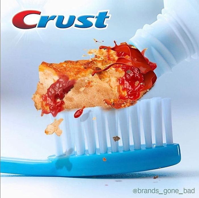 I Don’t Always Brush My Teeth, But When I Do, It’s Crust™ 