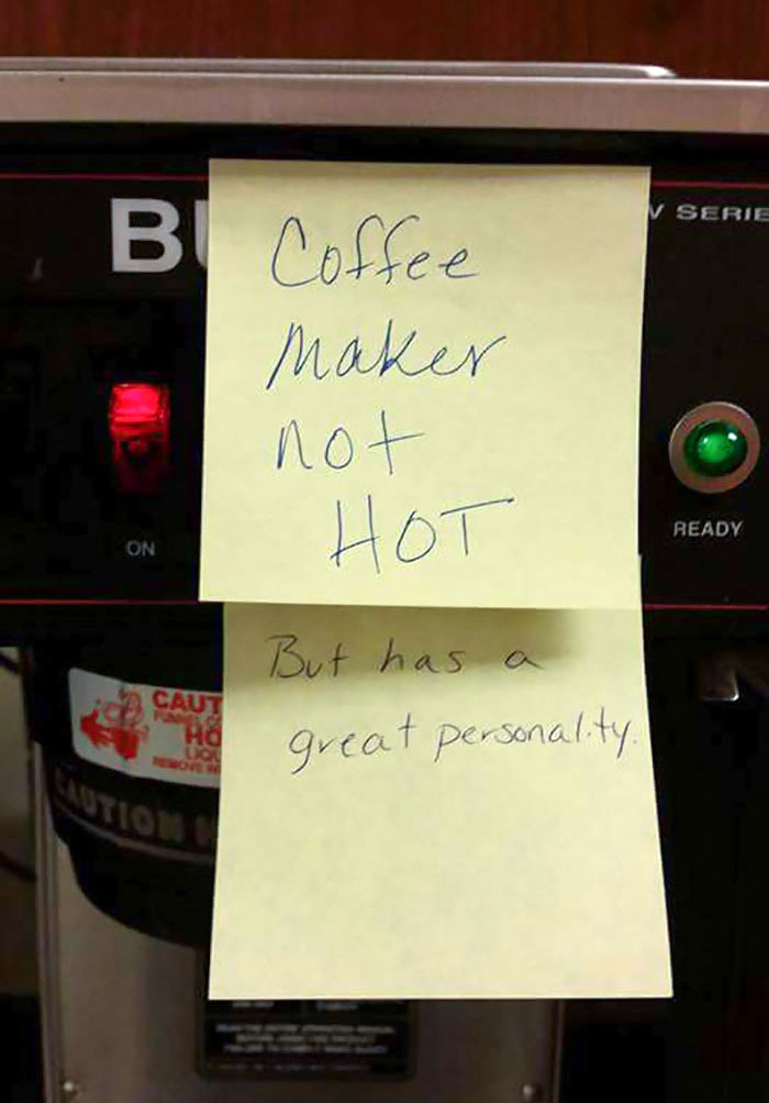 The Coffee Maker At My Office Was Out Of Order